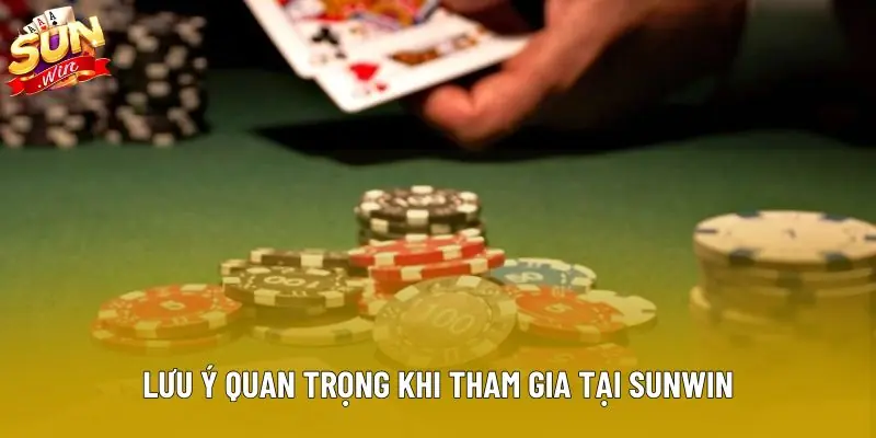 Lưu ý quan trọng khi tham gia tại Sunwin Lưu ý quan trọng khi tham gia tại Sunwin