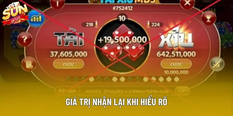 Giá trị nhận lại khi hiểu rõ